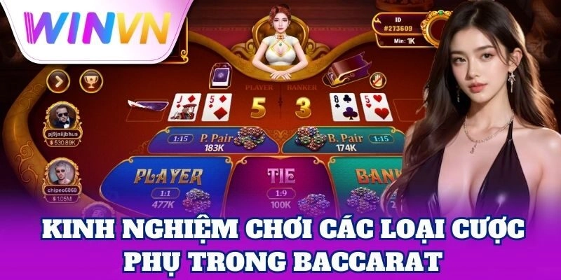 Các Loại Cược Phụ Trong Baccarat – Loại Cược Độc Lạ Dễ Ăn 3 Mẹo tối ưu vốn khi chơi cược phụ Baccarat